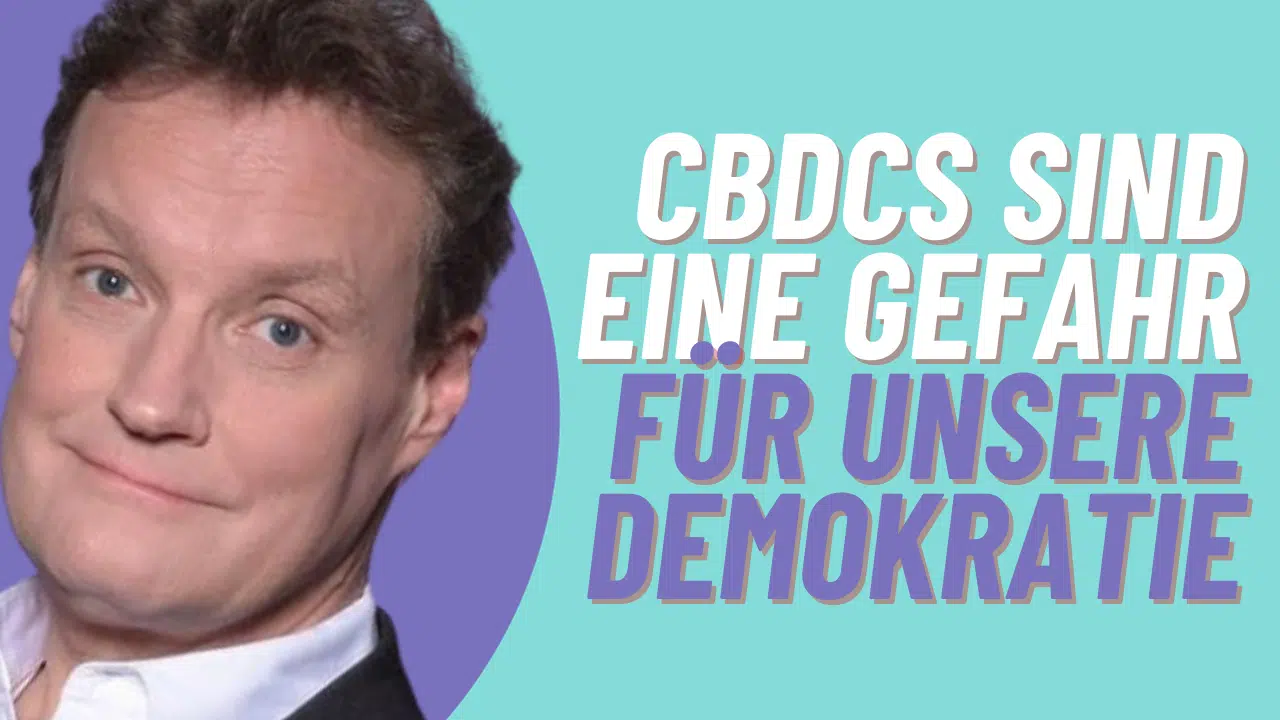 CBDCs sind eine Gefahr