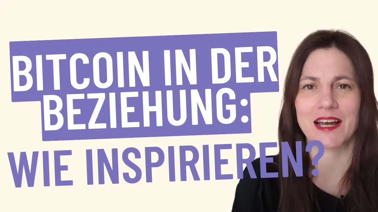 Bitcoin-Streit vermeiden: Erfahre, wie du deine Partnerin ohne Tech-Talk für Bitcoin begeisterst und für deine Familie vorsorgst.